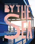 By The Sea: Inspiring Coastal Houses & Refuges