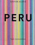 Peru The Cookbook