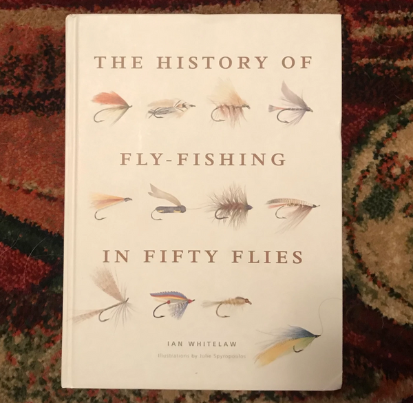 The History of Fly Fishing in Fifty Flies Jacqueline Nicole Walton LLC