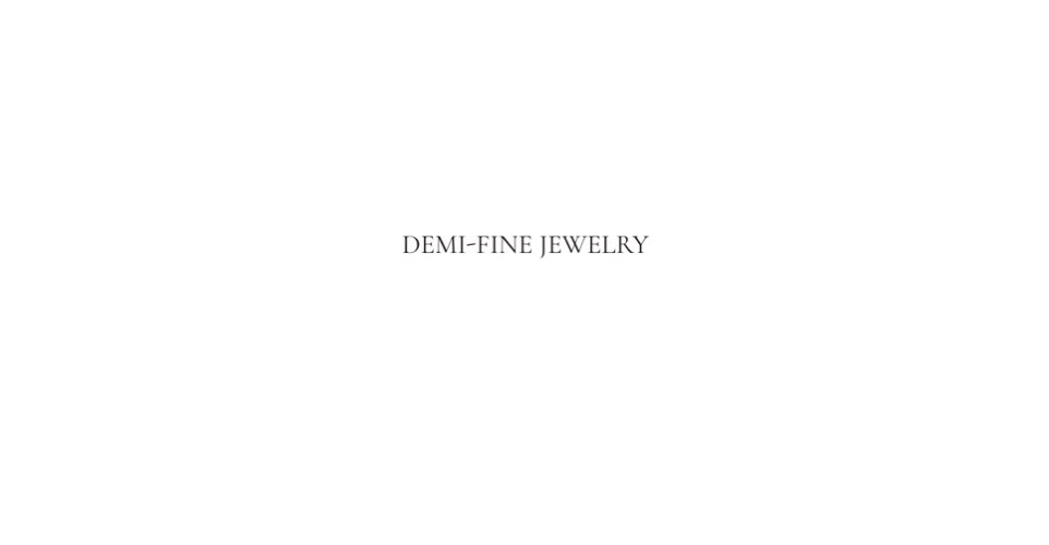 Demi-Fine Jewelry