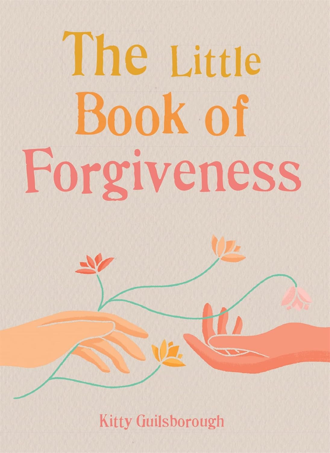 The Little Book of Forgiveness